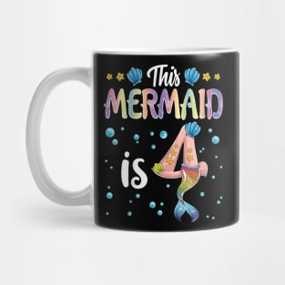 Kids This Mermaid Is 4 Years Old Birthday Girl 4Th Birthday Mug